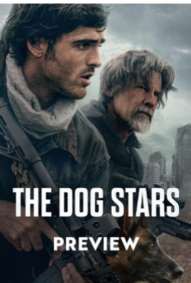 The Dog Stars - Preview