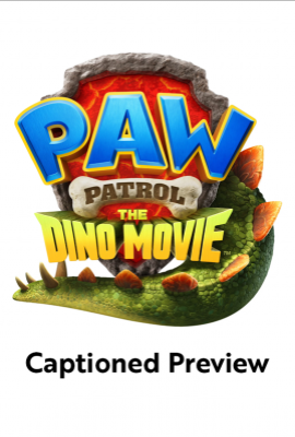 PAW Patrol: The Dino Movie - Captioned Preview