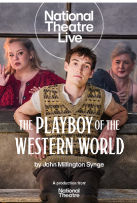 National Theatre Live: The Playboy of the Western World