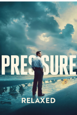 Pressure | Relaxed
